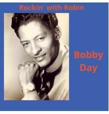 Bobby Day - Rockin' with Robin