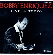 Bobby Enriquez - Live! In Tokyo