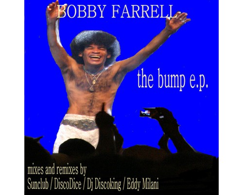 Bobby Farrell - The Bump E.P.