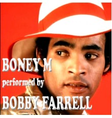 Bobby Farrell - Boney M