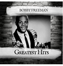 Bobby Freeman - Greatest Hits