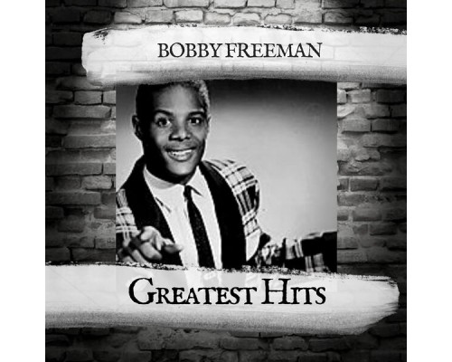 Bobby Freeman - Greatest Hits