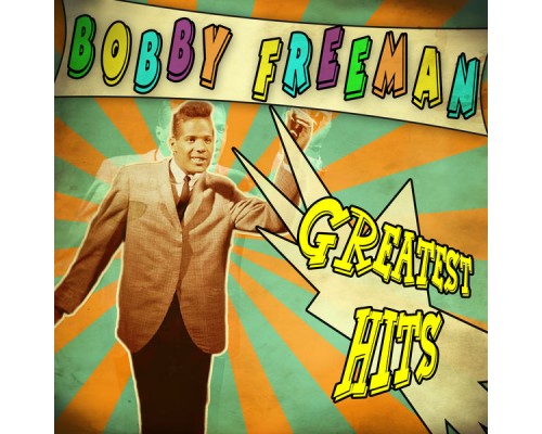 Bobby Freeman - Greatest Hits