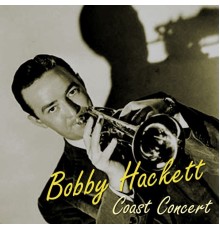 Bobby Hackett - Coast Concert