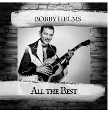 Bobby Helms - All the Best