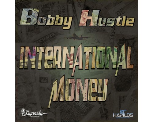 Bobby Hustle - International Money