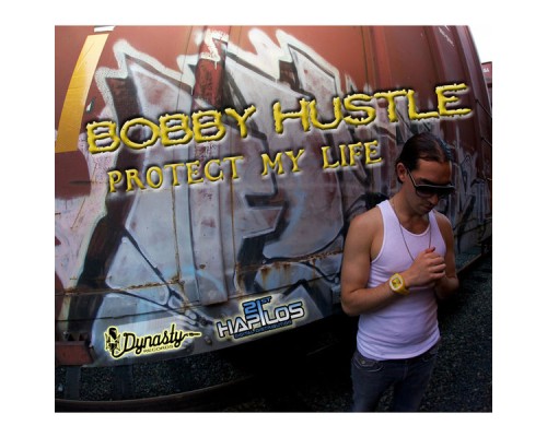 Bobby Hustle - Protect My Life