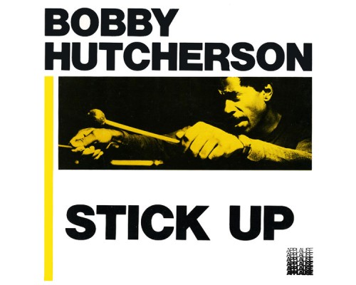 Bobby Hutcherson - Stick-Up!