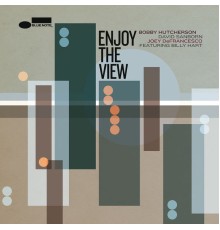 Bobby Hutcherson - Enjoy The View