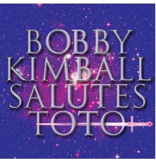 Bobby Kimball - Salutes Toto