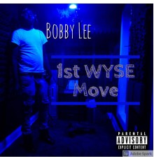 Bobby Lee - 1st WYSE Move