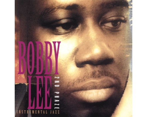 Bobby Lee - 2nd Phaze