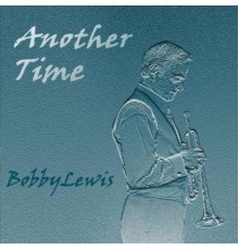 Bobby Lewis - Another Time