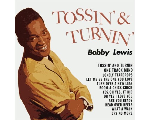 Bobby Lewis - Tossin' & Turnin'