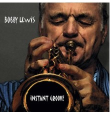 Bobby Lewis - Instant Groove