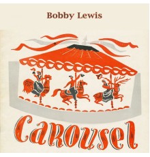 Bobby Lewis - Carousel