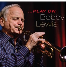 Bobby Lewis - Play On