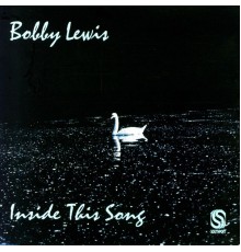 Bobby Lewis - Inside This Song