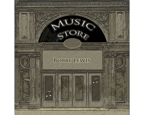 Bobby Lewis - Music Store