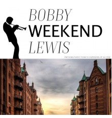 Bobby Lewis, Various Artists - Weekend