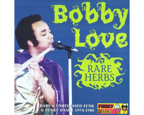 Bobby Love - Rare Herbs