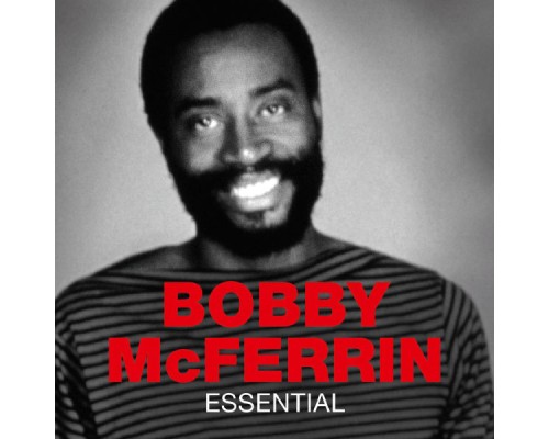 Bobby McFerrin - Essential