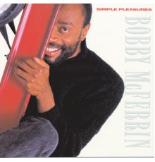 Bobby McFerrin - Simple Pleasures