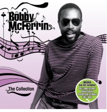 Bobby McFerrin - The Collection