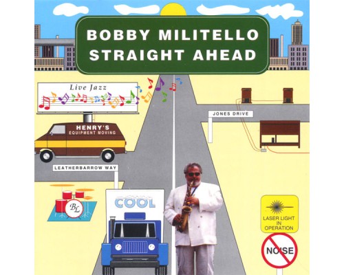 Bobby Militello - Straight Ahead