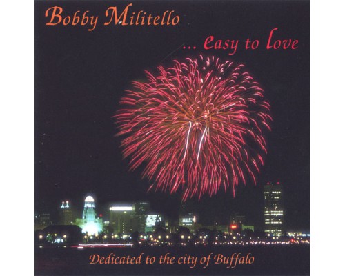 Bobby Militello - Easy To Love