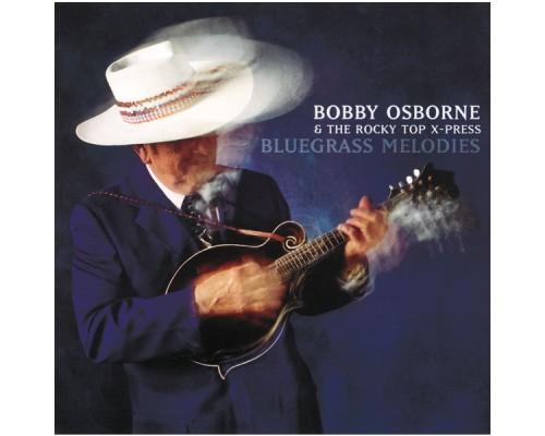 Bobby Osborne - Bluegrass Melodies