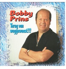 Bobby Prins - Terug van weggeweest