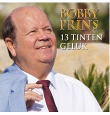 Bobby Prins - 13 Tinten Geluk