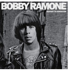 Bobby Ramone - Rocket to Kingston