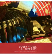 Bobby Rydell - Alltime Hits