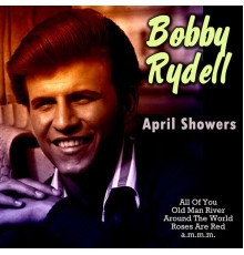 Bobby Rydell - April Showers