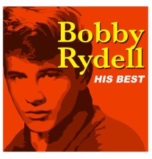 Bobby Rydell - His Best (Rerecorded Version)