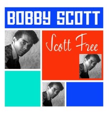 Bobby Scott - Scott Free