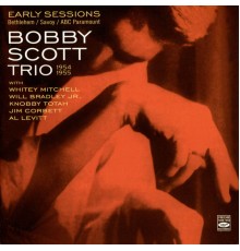 Bobby Scott Trio - Early Sessions