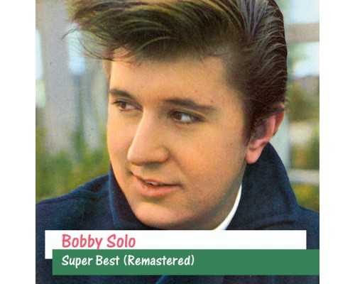 Bobby Solo - Super Best (Remastered)