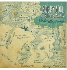 Bobby Soul, Blind Bonobos - Dodici lanterne