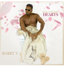 Bobby V - Hollywood Hearts