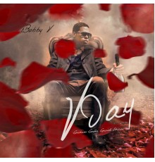 Bobby V - V Day