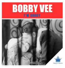 Bobby Vee - I'm Sorry