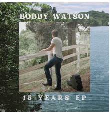 Bobby Watson - 15 Years