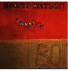 Bobby Watson - Advance