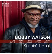 Bobby Watson - Keepin' It Real