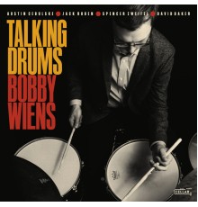Bobby Wiens - Talking Drums