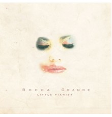 Bocca Grande - Little Pianist