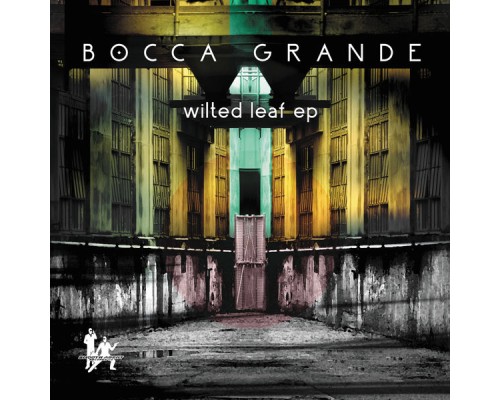 Bocca Grande - Wilted Leaf EP